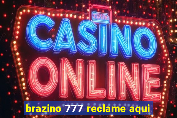 brazino 777 reclame aqui